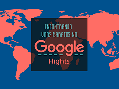 como encontrar voos mais baratos google flights